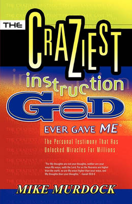 Book cover for The Craziest Instruction God Ever Gave Me