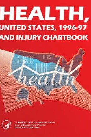 Cover of Health United States 1996-97 and Injury Chartbook