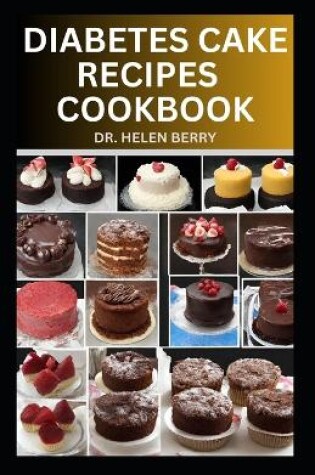 Cover of Diabetes Cake Recipes Cookbook