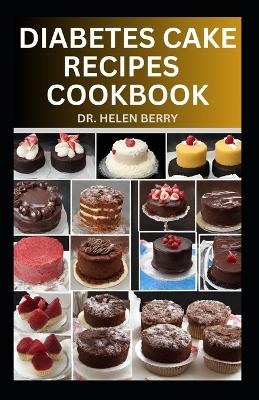 Book cover for Diabetes Cake Recipes Cookbook