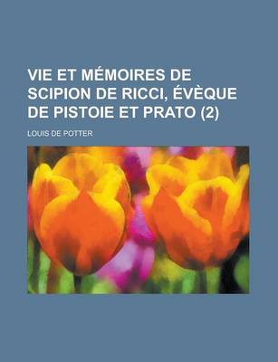 Book cover for Vie Et Memoires de Scipion de Ricci, Eveque de Pistoie Et Prato (2 )