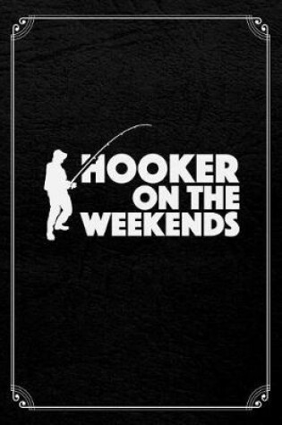 Cover of Hooker On The Weekends