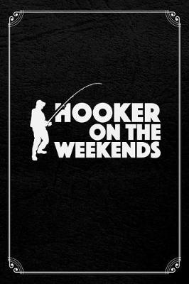 Book cover for Hooker On The Weekends