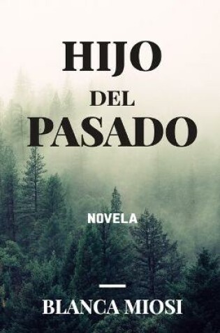 Cover of Hijo del pasado