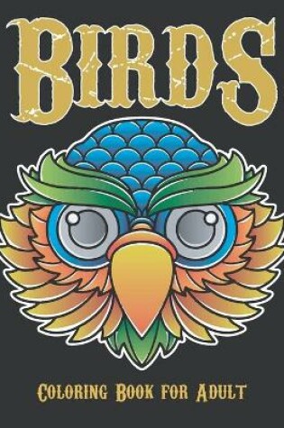 Cover of Birds coloring book for adult