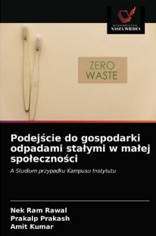 Cover of Podejście do gospodarki odpadami stalymi w malej spoleczności