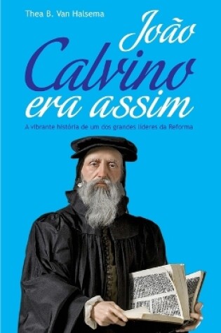 Cover of João Calvino Era Assim