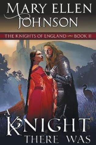 Cover of A Knight There Was (The Knights of England Series, Book 2)