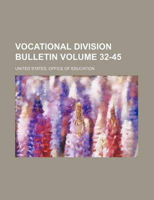 Book cover for Vocational Division Bulletin Volume 32-45