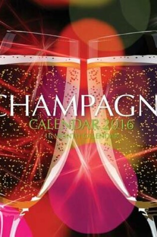 Cover of Champagne Calendar 2016
