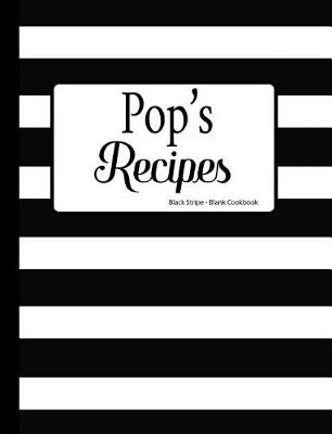 Book cover for Pop's Recipes Black Stripe Blank Cookbook