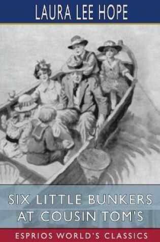 Cover of Six Little Bunkers at Cousin Tom's (Esprios Classics)