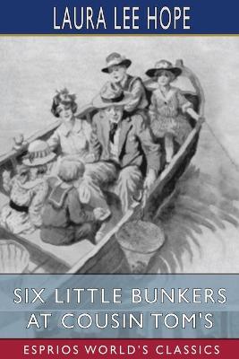 Book cover for Six Little Bunkers at Cousin Tom's (Esprios Classics)
