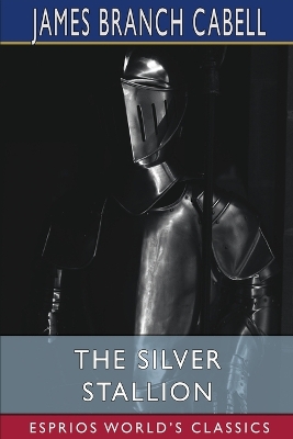 Book cover for The Silver Stallion (Esprios Classics)
