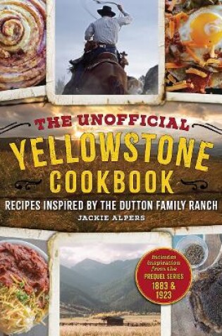 Cover of The Unofficial Yellowstone Cookbook