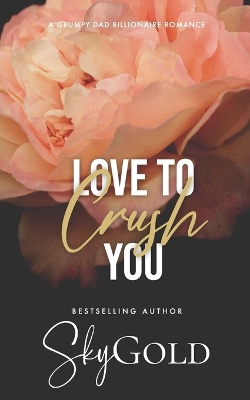 Book cover for Love To Crush You