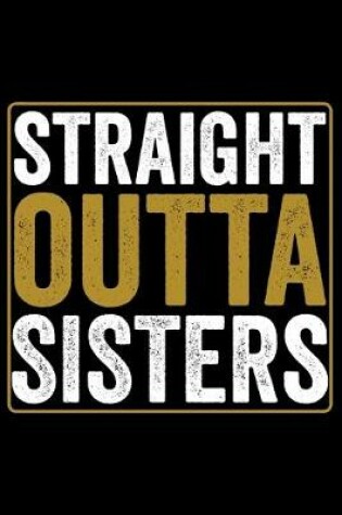 Cover of Straight Outta Sisters