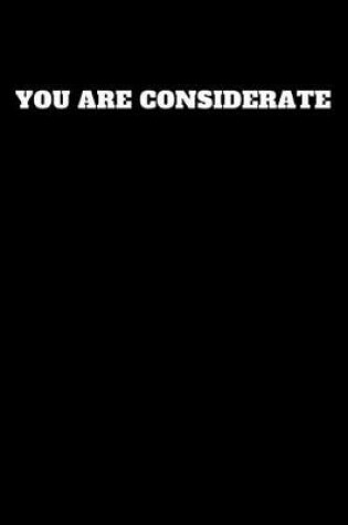 Cover of You Are Considerate