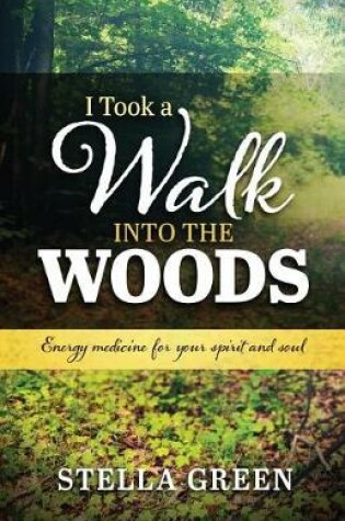 Cover of I Took a Walk into the Woods