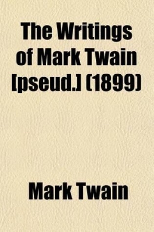 Cover of The Writings of Mark Twain [Pseud.]. (Volume 1-2)