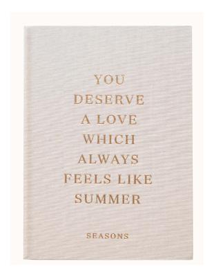 Book cover for You Deserve A Love Which Always Feels Like Summer