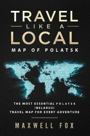 Cover of Travel Like a Local - Map of Polatsk