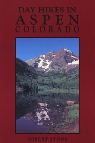Cover of Day Hikes in Aspen, Colorado