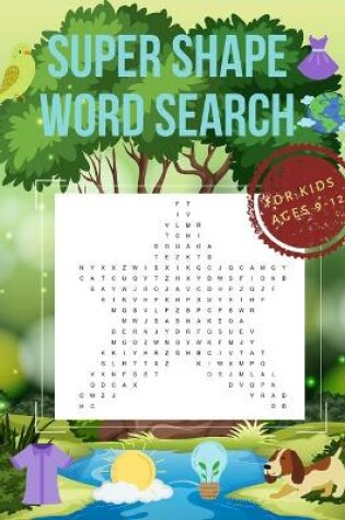 Cover of Super Shape Word Search for Kids Ages 9-12