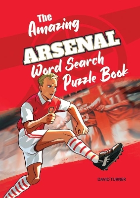 Book cover for The Amazing Arsenal Word Search Puzzle Book