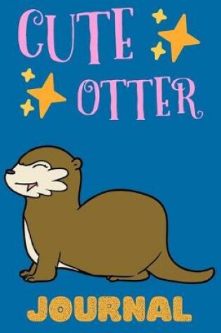 Cover of Cute Otter Journal