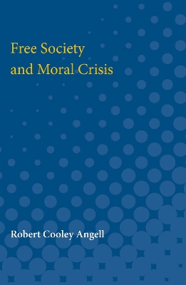 Book cover for Free Society and Moral Crisis