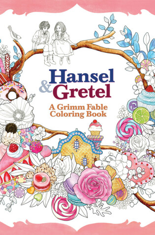 Cover of Hansel and Gretel: A Grimm Fable Coloring Book