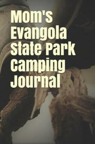 Cover of Mom's Evangola State Park Camping Journal