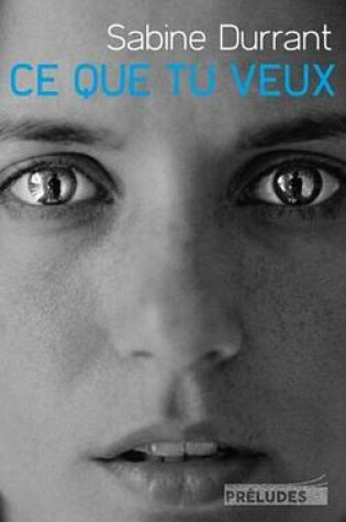 Cover of Ce Que Tu Veux