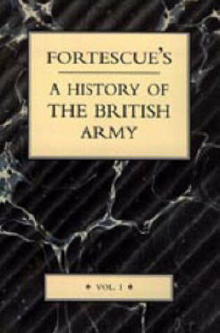 Cover of Fortescue's History of the British Army: Complete Set - 19 Volumes (including Five Separate Map Volumes.)