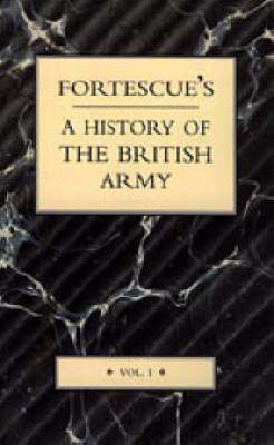 Book cover for Fortescue's History of the British Army: Complete Set - 19 Volumes (including Five Separate Map Volumes.)
