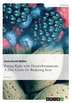 Book cover for Eating Right with Hemochromatosis. A Diet Guide for Reducing Iron