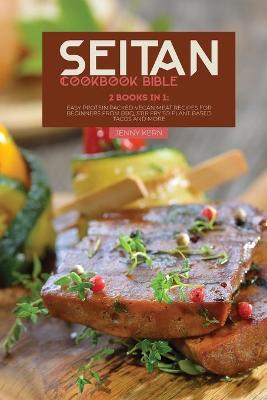 Book cover for Seitan Cookbook Bible