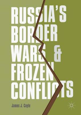 Book cover for Russia's Border Wars and Frozen Conflicts