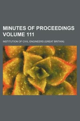 Cover of Minutes of Proceedings Volume 111