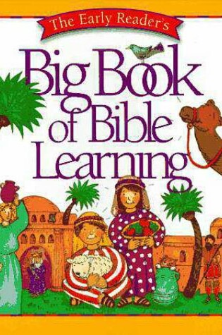 Cover of The Early Reader's Big Book of Bible Learning