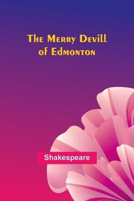 Book cover for The Merry Devill of Edmonton