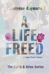 Book cover for A Life Freed