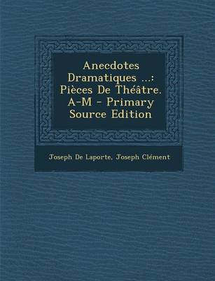 Book cover for Anecdotes Dramatiques ...