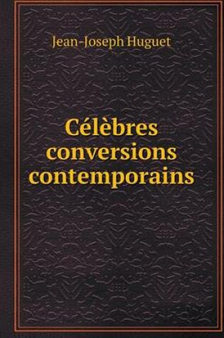 Cover of Célèbres conversions contemporains