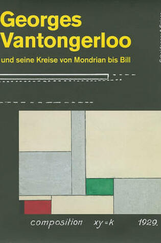 Cover of Georges Vantongerloo Und Seine Kreise Von Mondrian Bis Bill