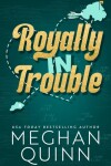 Book cover for Royally In Trouble