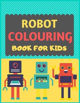 Book cover for Robot Colouring Book For Kids