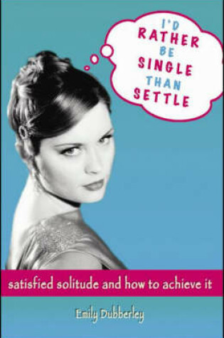 Cover of I'd Rather be Single Than Settle