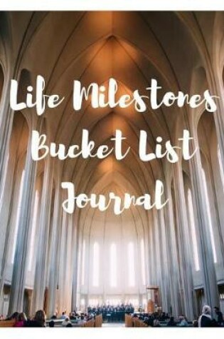 Cover of Life Milestones Bucket List Journal